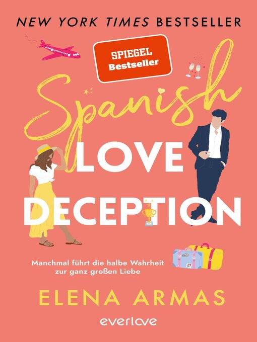 Title details for Spanish Love Deception – Manchmal führt die halbe Wahrheit zur ganz großen Liebe by Elena Armas - Wait list